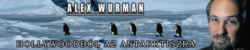Hollywoodból az Antarktiszra – Interjú Alex Wurmannal