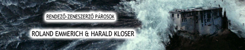 Rendező-zeneszerző párosok: Roland Emmerich és Harald Kloser