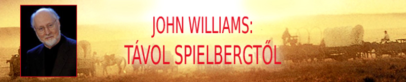 John Williams – Távol Spielbergtől