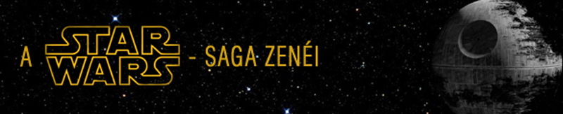 A Star Wars-saga zenéi